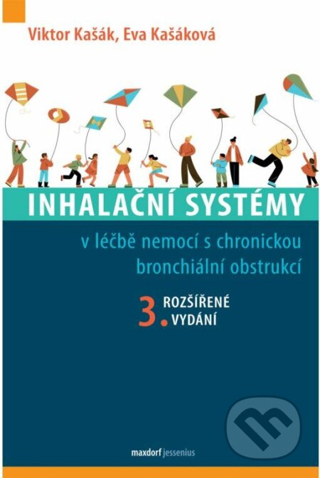 Kniha: Inhalační systémy (Eva Kašáková a Viktor Kašák). Maxdorf, 2023 Kniha: Inhalační systémy (Eva Kašáková a Viktor Kašák). Maxdorf, 2023