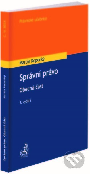 Kniha: Správní právo (Martin Kopecký). C. H. Beck, 2023 Kniha: Správní právo (Martin Kopecký). C. H. Beck, 2023