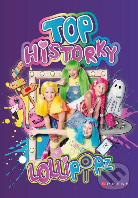 Kniha: Lollipopz: Top historky (Lollipopz). CPRESS, 2023 Kniha: Lollipopz: Top historky (Lollipopz). CPRESS, 2023
