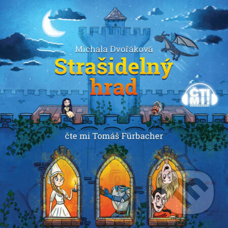 Audiokniha: Strašidelný hrad (Michala Dvořáková). Čti mi!, 2023 Audiokniha: Strašidelný hrad (Michala Dvořáková). Čti mi!, 2023