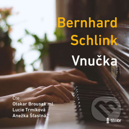 Audiokniha: Vnučka (Bernhard Schlink). Témbr, 2023 Audiokniha: Vnučka (Bernhard Schlink). Témbr, 2023