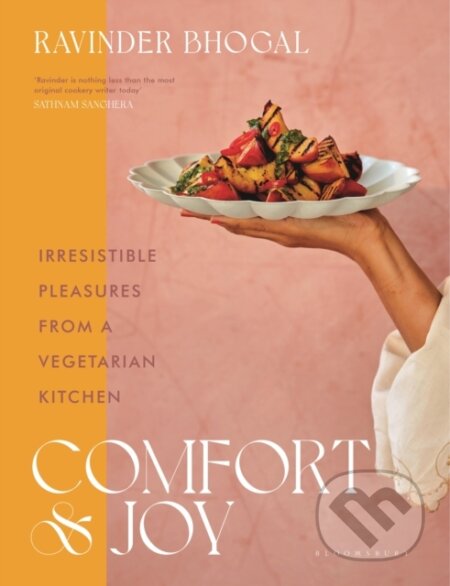 Kniha: Comfort and Joy (Ravinder Bhogal). Bloomsbury, 2023 Kniha: Comfort and Joy (Ravinder Bhogal). Bloomsbury, 2023