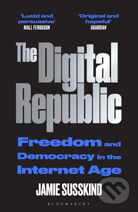 Kniha: The Digital Republic (Jamie Susskind). Bloomsbury, 2023 Kniha: The Digital Republic (Jamie Susskind). Bloomsbury, 2023