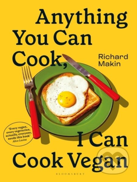 Kniha: Anything You Can Cook, I Can Cook Vegan (Richard Makin). Bloomsbury, 2023 Kniha: Anything You Can Cook, I Can Cook Vegan (Richard Makin). Bloomsbury, 2023