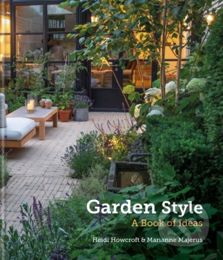 Kniha: Garden Style (Heidi Howcroft a Marianne Majerus). Mitchell Beazley, 2023 Kniha: Garden Style (Heidi Howcroft a Marianne Majerus). Mitchell Beazley, 2023