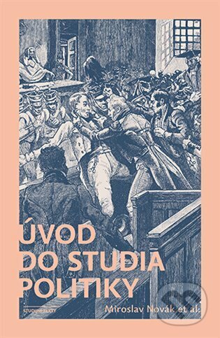 Kniha: Úvod do studia politiky (Miroslav Novák). Karolinum, 2023 Kniha: Úvod do studia politiky (Miroslav Novák). Karolinum, 2023