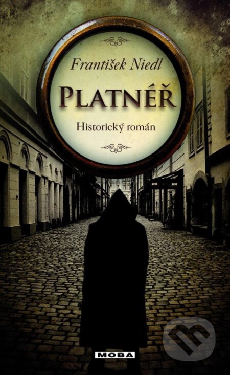 Kniha: Platnéř (František Niedl). Moba, 2023 Kniha: Platnéř (František Niedl). Moba, 2023