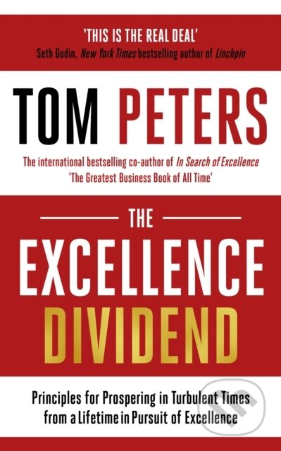 Kniha: The Excellence Dividend (Tom Peters). Nicholas Brealey Publishing, 2023 Kniha: The Excellence Dividend (Tom Peters). Nicholas Brealey Publishing, 2023