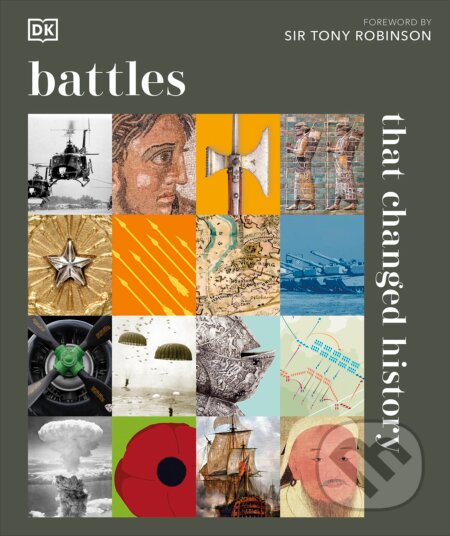 Kniha: Battles that Changed History (Dorling Kindersley). Dorling Kindersley, 2023 Kniha: Battles that Changed History (Dorling Kindersley). Dorling Kindersley, 2023