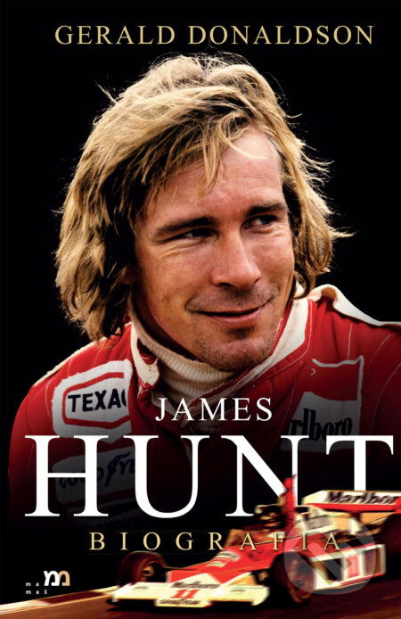 Kniha: James Hunt (Gerald Donaldson). mamaš, 2023 Kniha: James Hunt (Gerald Donaldson). mamaš, 2023