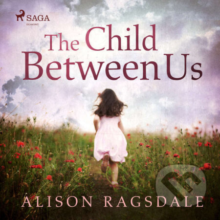 The Child Between Us (EN) - Alison Ragsdale, Saga Egmont, 2023
