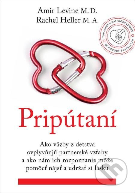 E-kniha: Pripútaní (Amir Levine a Rachel Heller). Eastone Books, 2022 E-kniha: Pripútaní (Amir Levine a Rachel Heller). Eastone Books, 2022