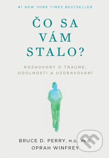 E-kniha: Čo sa vám stalo? (Bruce D. Perry a Oprah Winfrey). Eastone Books E-kniha: Čo sa vám stalo? (Bruce D. Perry a Oprah Winfrey). Eastone Books