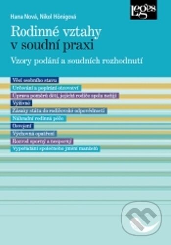 Kniha: Rodinné vztahy v soudní praxi (Hana Nová a Nikol Hönigová). Leges, 2023 Kniha: Rodinné vztahy v soudní praxi (Hana Nová a Nikol Hönigová). Leges, 2023