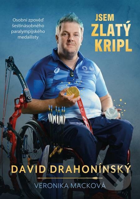 E-kniha: Jsem zlatý kripl (David Drahonínský a Veronika Macková). Brána, 2023 E-kniha: Jsem zlatý kripl (David Drahonínský a Veronika Macková). Brána, 2023