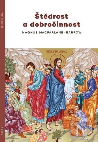 Kniha: Štědrost a dobročinnost (Magnus MacFarlane-Barrow). Doron, 2023 Kniha: Štědrost a dobročinnost (Magnus MacFarlane-Barrow). Doron, 2023