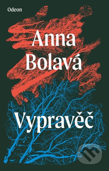 E-kniha: Vypravěč (Anna Bolavá). Odeon, 2022 E-kniha: Vypravěč (Anna Bolavá). Odeon, 2022