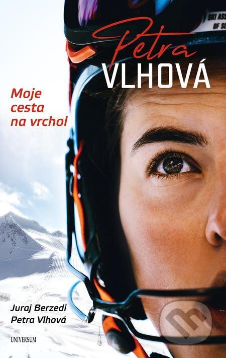 E-kniha: Petra Vlhová (Juraj Berzedi a Petra Vlhová). X Nakladatelství Universum, 2022 E-kniha: Petra Vlhová (Juraj Berzedi a Petra Vlhová). X Nakladatelství Universum, 2022