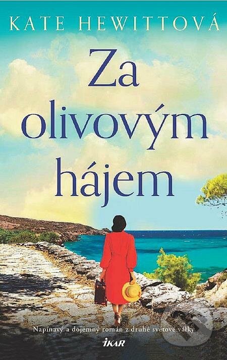 E-kniha: Za olivovým hájem (Kate Hewitt). Ikar CZ, 2022 E-kniha: Za olivovým hájem (Kate Hewitt). Ikar CZ, 2022