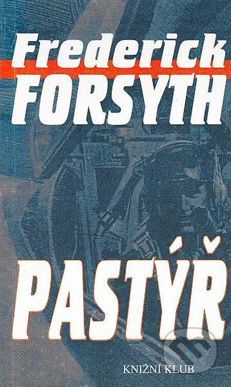 E-kniha: Pastýř (Frederick Forsyth). Kalibr E-kniha: Pastýř (Frederick Forsyth). Kalibr