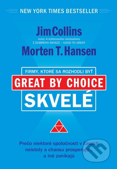 E-kniha: Firmy, ktoré sa rozhodli byť skvelé (Jim Collins a Morten T. Hansen). Eastone Books, 2014 E-kniha: Firmy, ktoré sa rozhodli byť skvelé (Jim Collins a Morten T. Hansen). Eastone Books, 2014