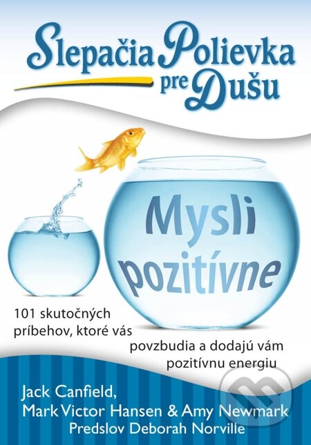 E-kniha: Slepačia polievka pre dušu: Mysli pozitívne (Jack Canfield a kolektív). Eastone Books, 2012 E-kniha: Slepačia polievka pre dušu: Mysli pozitívne (Jack Canfield a kolektív). Eastone Books, 2012
