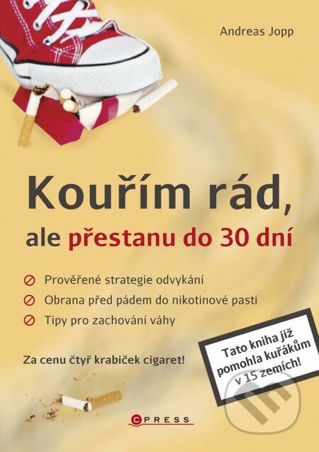 Kouřím rád, ale přestanu do 30 dní - Andreas Jopp, CPRESS, 2014