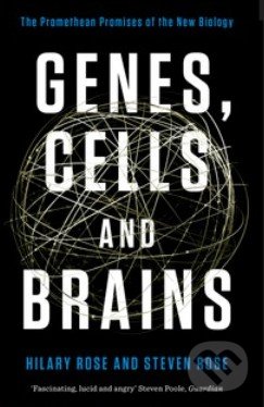 Genes, Cells and Brains - Hilary Rose, Steven Rose, Verso, 2013