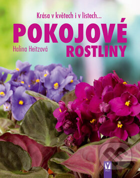 Kniha: Pokojové rostliny (Halina Heitzová). Vašut, 2014 Kniha: Pokojové rostliny (Halina Heitzová). Vašut, 2014