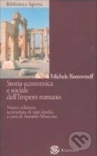 Kniha: Storia economica e sociale dell'Impero romano (Mihail Rostovcev). Sansoni, 2003 Kniha: Storia economica e sociale dell'Impero romano (Mihail Rostovcev). Sansoni, 2003