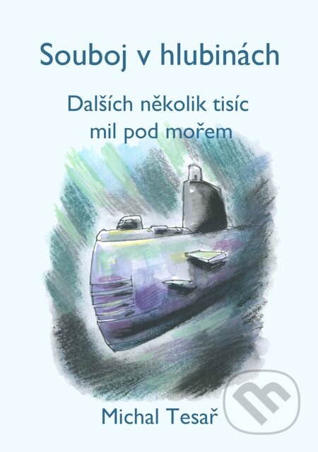 E-kniha: Souboj v hlubinách (Michal Tesař). E-knihy jedou E-kniha: Souboj v hlubinách (Michal Tesař). E-knihy jedou