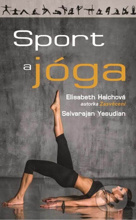 E-kniha: Sport a jóga (Elisabeth Haichová a Selvarajan Yesudian). Metafora, 2014 E-kniha: Sport a jóga (Elisabeth Haichová a Selvarajan Yesudian). Metafora, 2014