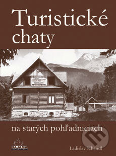 Kniha: Turistické chaty na starých pohľadniciach (Ladislav Khandl). DAJAMA, 2014 Kniha: Turistické chaty na starých pohľadniciach (Ladislav Khandl). DAJAMA, 2014