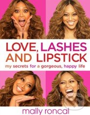 Kniha: Love, Lashes and Lipstick (Mally Roncal). Ballantine, 2014 Kniha: Love, Lashes and Lipstick (Mally Roncal). Ballantine, 2014