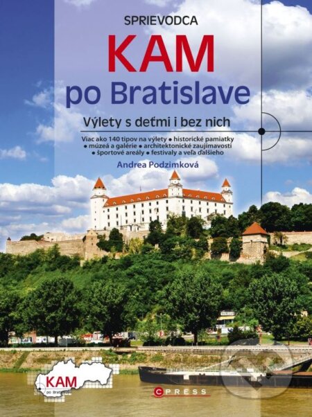 Kniha: Kam po Bratislave (Andrea Podzimková). CPRESS, 2015 Kniha: Kam po Bratislave (Andrea Podzimková). CPRESS, 2015