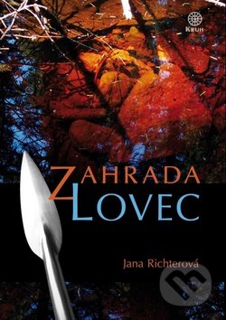 Zahrada 2: Lovec - Jana Richterová, Libor Richter - Kruh, 2014