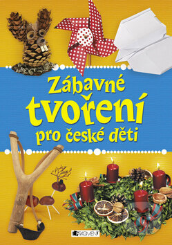 Kniha: Zábavné tvoření pro české děti (Nakladatelství Fragment). Nakladatelství Fragment, 2014 Kniha: Zábavné tvoření pro české děti (Nakladatelství Fragment). Nakladatelství Fragment, 2014