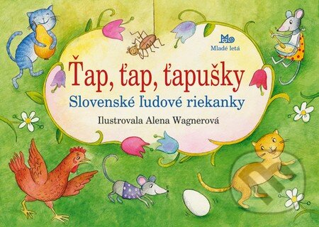 Kniha: Ťap, ťap, ťapušky (SPN - Mladé letá). SPN - Mladé letá, 2014 Kniha: Ťap, ťap, ťapušky (SPN - Mladé letá). SPN - Mladé letá, 2014