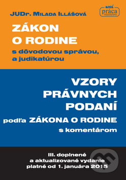 Kniha: Zákon o rodine s dôvodovou správou, a judikatúrou (Milada Illášová). Nová Práca, 2014 Kniha: Zákon o rodine s dôvodovou správou, a judikatúrou (Milada Illášová). Nová Práca, 2014