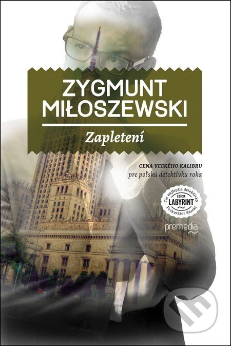 Kniha: Zapletení (Zygmunt Miłoszewski). Premedia, 2014 Kniha: Zapletení (Zygmunt Miłoszewski). Premedia, 2014
