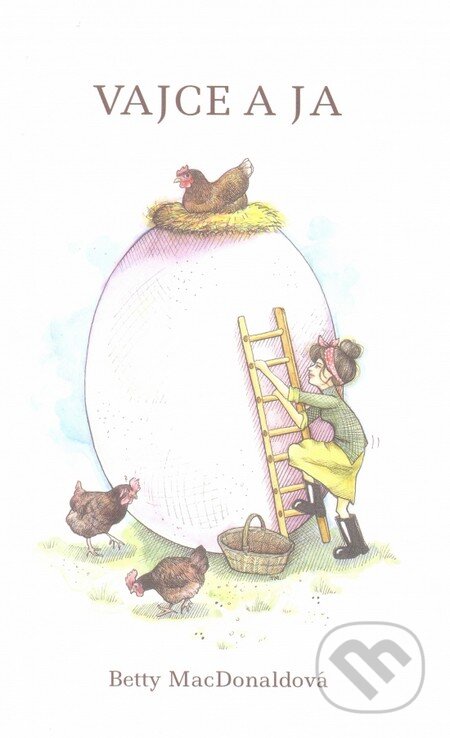 Kniha: Vajce a ja (Betty MacDonald), 2014 Kniha: Vajce a ja (Betty MacDonald), 2014