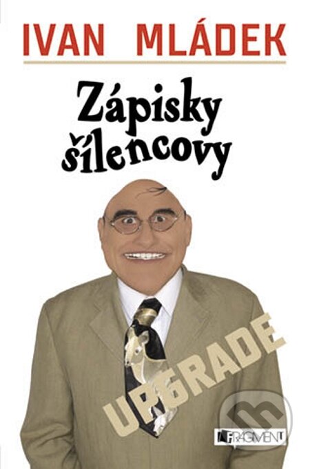 E-kniha: Zápisky šílencovy (Ivan Mládek). Nakladatelství Fragment, 2013 E-kniha: Zápisky šílencovy (Ivan Mládek). Nakladatelství Fragment, 2013