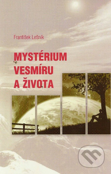 Kniha: Mystérium vesmíru a života (František Lešník). Vydavateľstvo Spolku slovenských spisovateľov, 2013 Kniha: Mystérium vesmíru a života (František Lešník). Vydavateľstvo Spolku slovenských spisovateľov, 2013