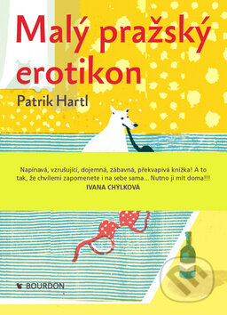 Kniha: Malý pražský erotikon (Patrik Hartl). Bourdon, 2014 Kniha: Malý pražský erotikon (Patrik Hartl). Bourdon, 2014