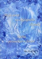 Kniha: Moja cesta ne-obyčajného človeka (Ren Pozitivita). Via Bibliotheca, 2013 Kniha: Moja cesta ne-obyčajného človeka (Ren Pozitivita). Via Bibliotheca, 2013