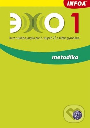 Kniha: Echo 1 - Metodika (Beata Gawecka-Ajchel). INFOA, 2010 Kniha: Echo 1 - Metodika (Beata Gawecka-Ajchel). INFOA, 2010