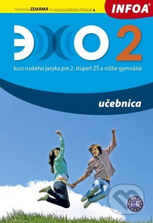 Kniha: Echo 2 - Učebnica (Beata Gawecka-Ajchel). INFOA, 2011 Kniha: Echo 2 - Učebnica (Beata Gawecka-Ajchel). INFOA, 2011