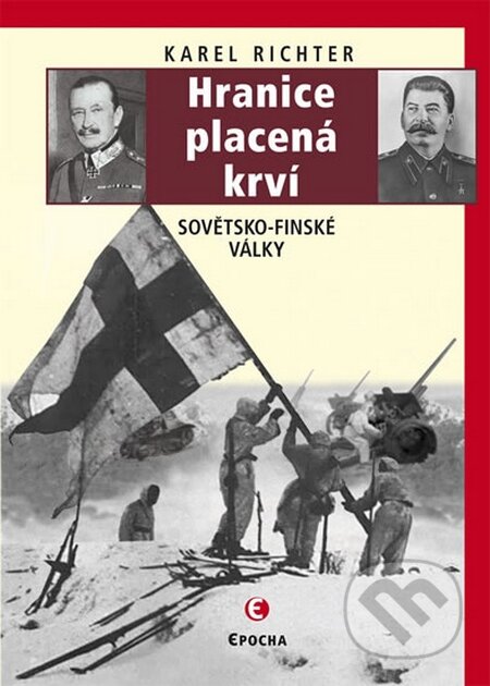 Kniha: Hranice placená krví (Karel Richter). Epocha, 2014 Kniha: Hranice placená krví (Karel Richter). Epocha, 2014