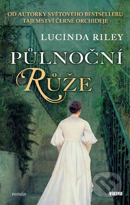Kniha: Půlnoční růže (Lucinda Riley). Víkend, 2014 Kniha: Půlnoční růže (Lucinda Riley). Víkend, 2014