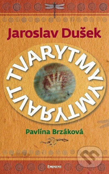 Kniha: Tvarytmy (Jaroslav Dušek a Pavlína Brzáková). Eminent, 2014 Kniha: Tvarytmy (Jaroslav Dušek a Pavlína Brzáková). Eminent, 2014